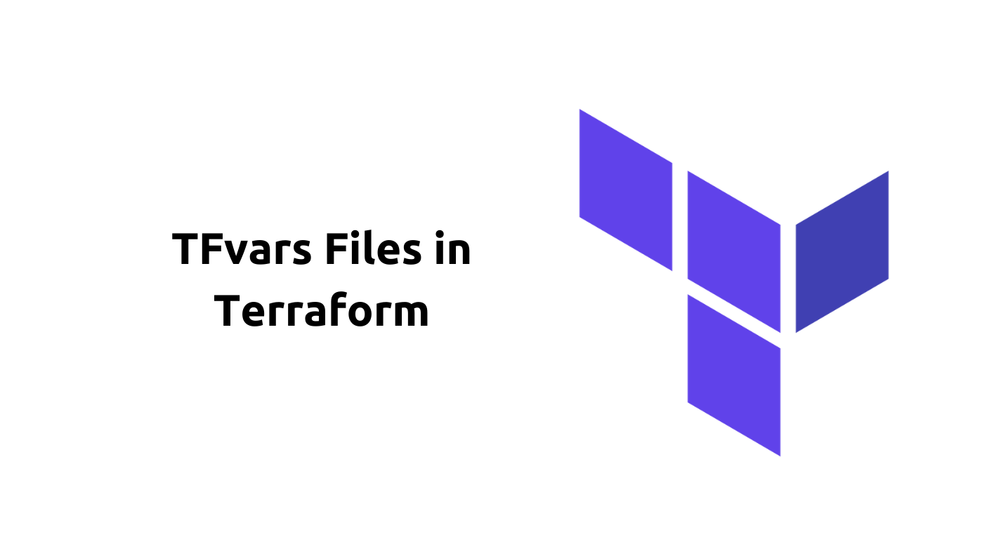 Terraform Variables File TFvars Files in Terraform: A Comprehensive Guide