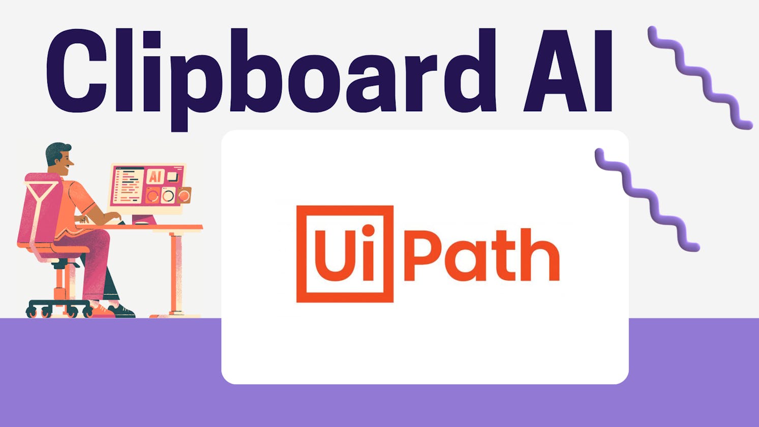 UiPath Clipboard AI: Your Intelligent Copy-Paste Assistant