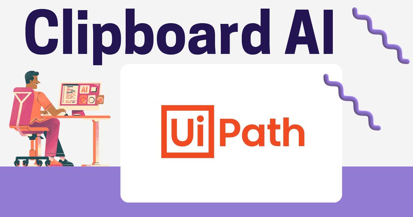 UiPath Clipboard AI: Your Intelligent Copy-Paste Assistant