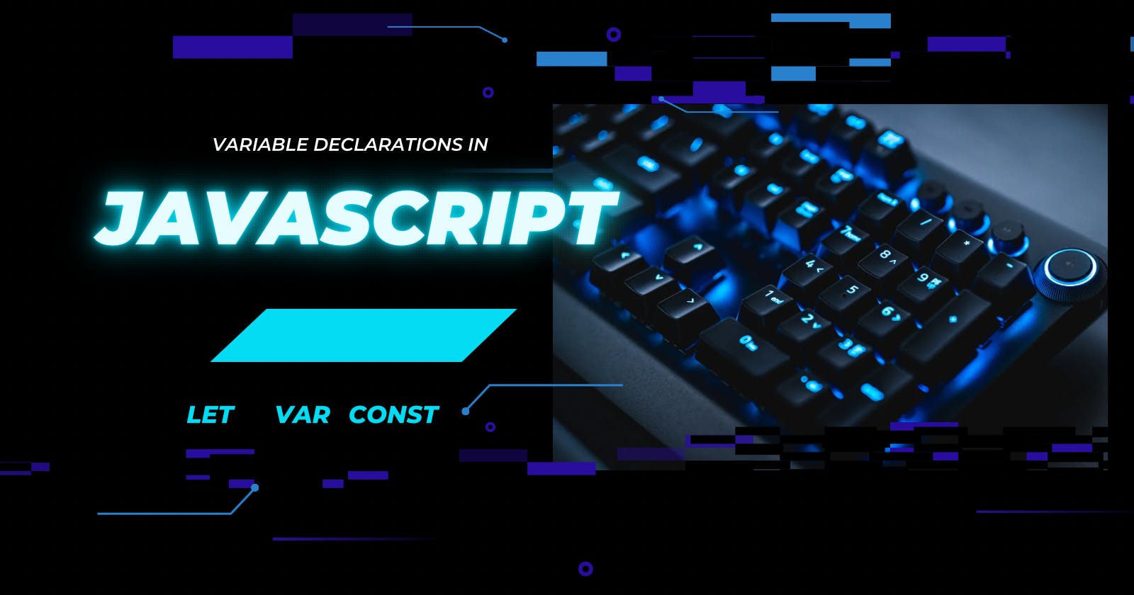 Demystifying JavaScript Variable Declarations