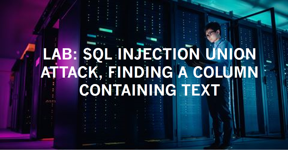 Lab: SQL injection UNION attack, finding a column containing text