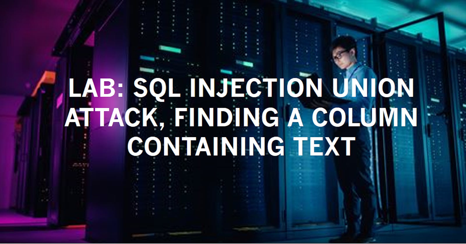 Lab: SQL injection UNION attack, finding a column containing text