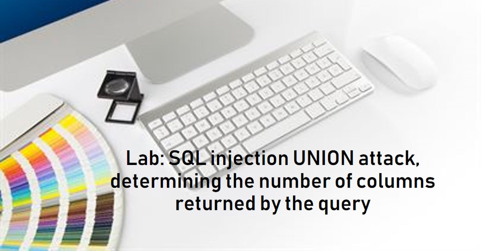 Lab: SQL injection UNION attack, determining the number of columns returned by the query