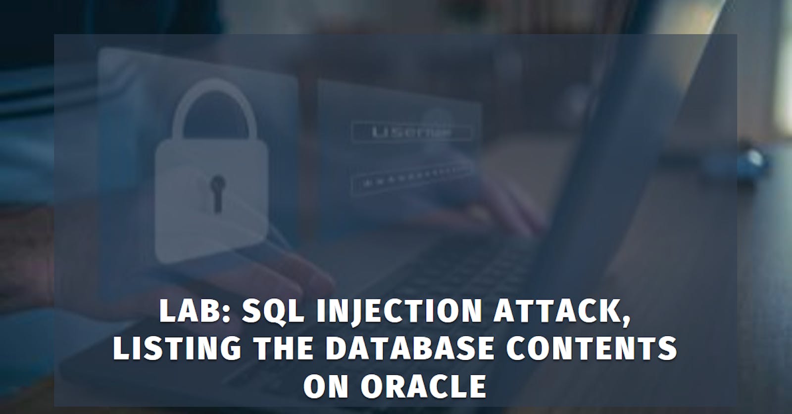 Lab: SQL injection attack, listing the database contents on Oracle
