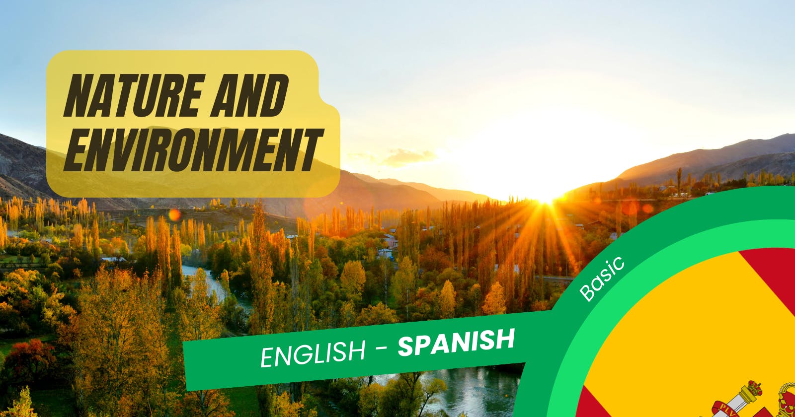 🇪🇸 Vital Spanish Vocabulary for Environment and Nature Lovers