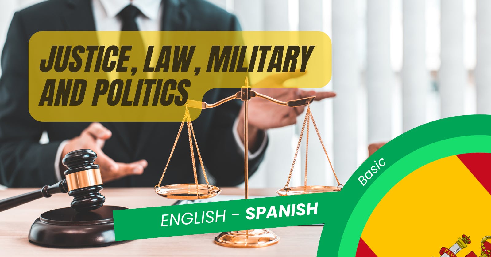 🇪🇸 Spanish Vocabulary for Beginners: Understanding Law and Politics