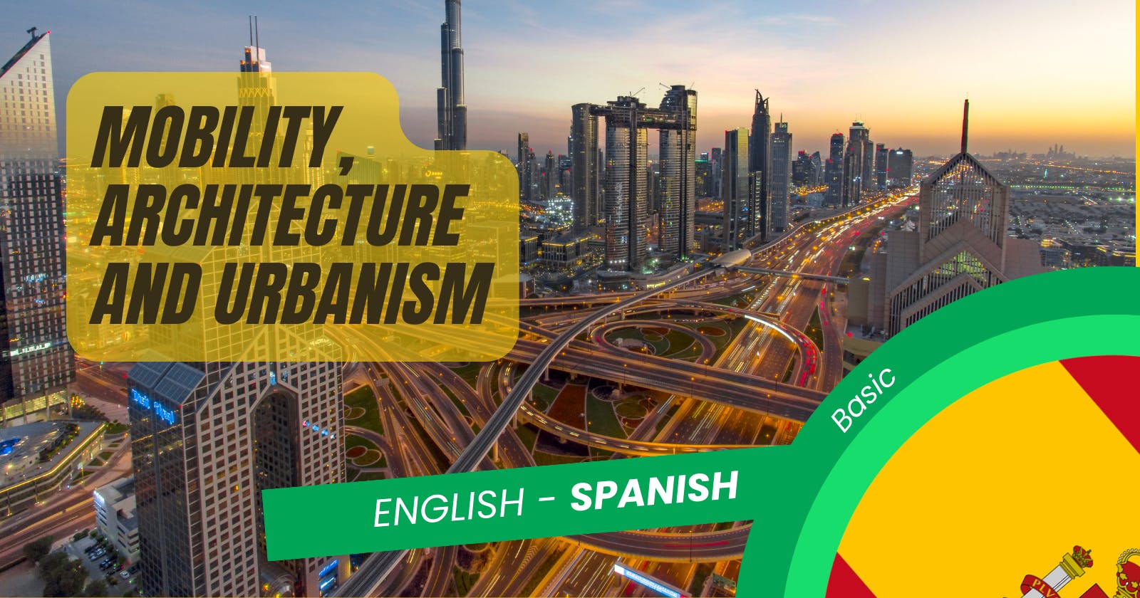 🇪🇸 Mastering Basic Spanish Vocabulary: 
Mobility and Architecture Terms