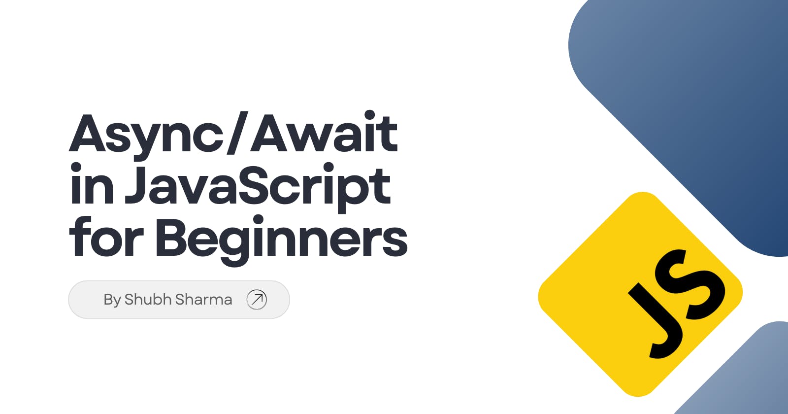 Async/Await in JavaScript with Easiest Explanation!