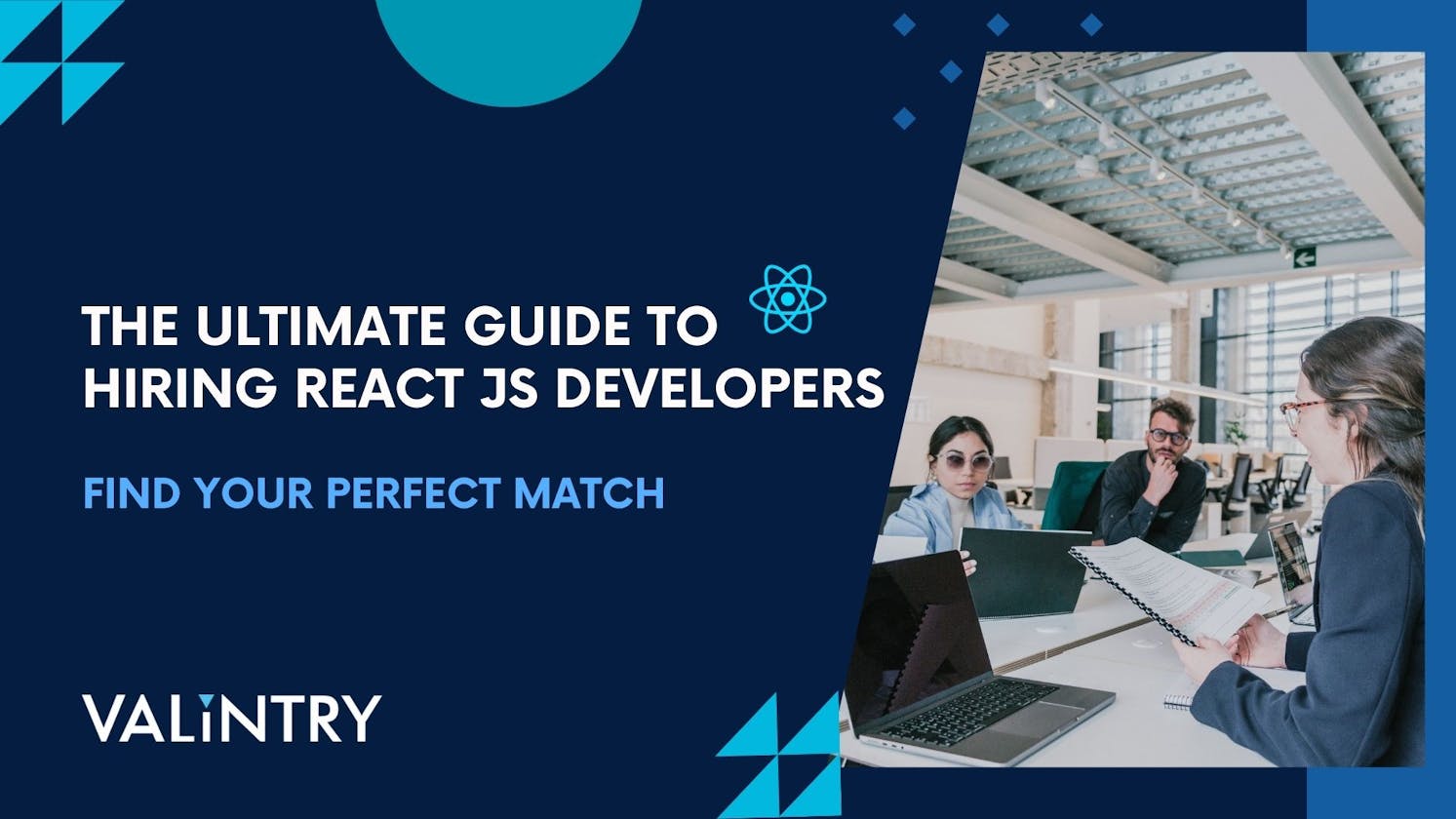The Ultimate Guide to Hiring React Js Developers: Find Your Perfect Match - VALiNTRY