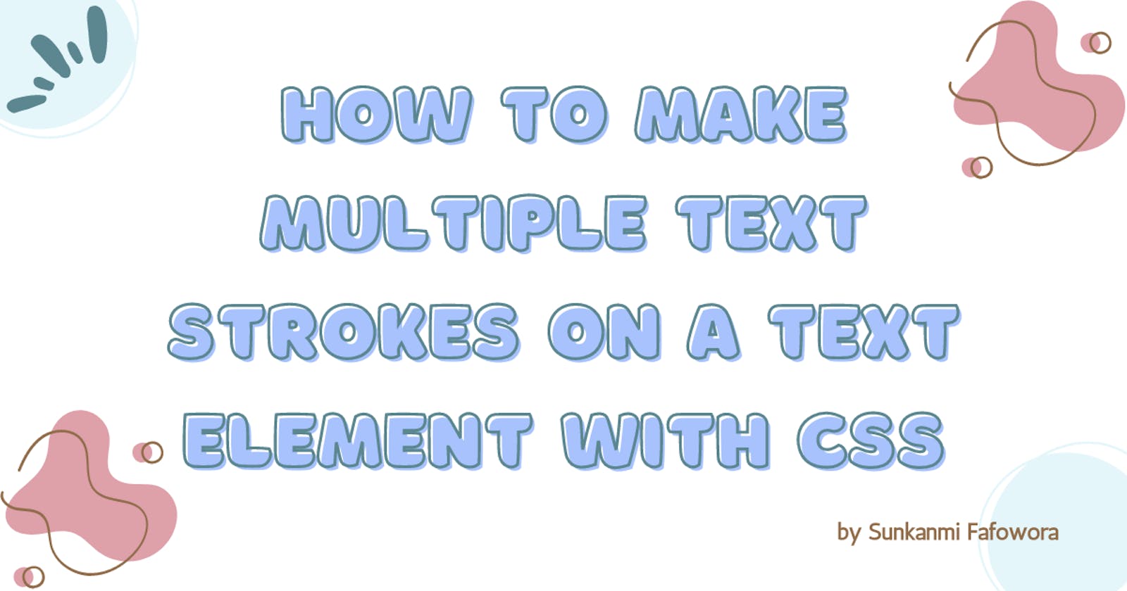 How to make Multiple Text Strokes on a Text Element with CSS