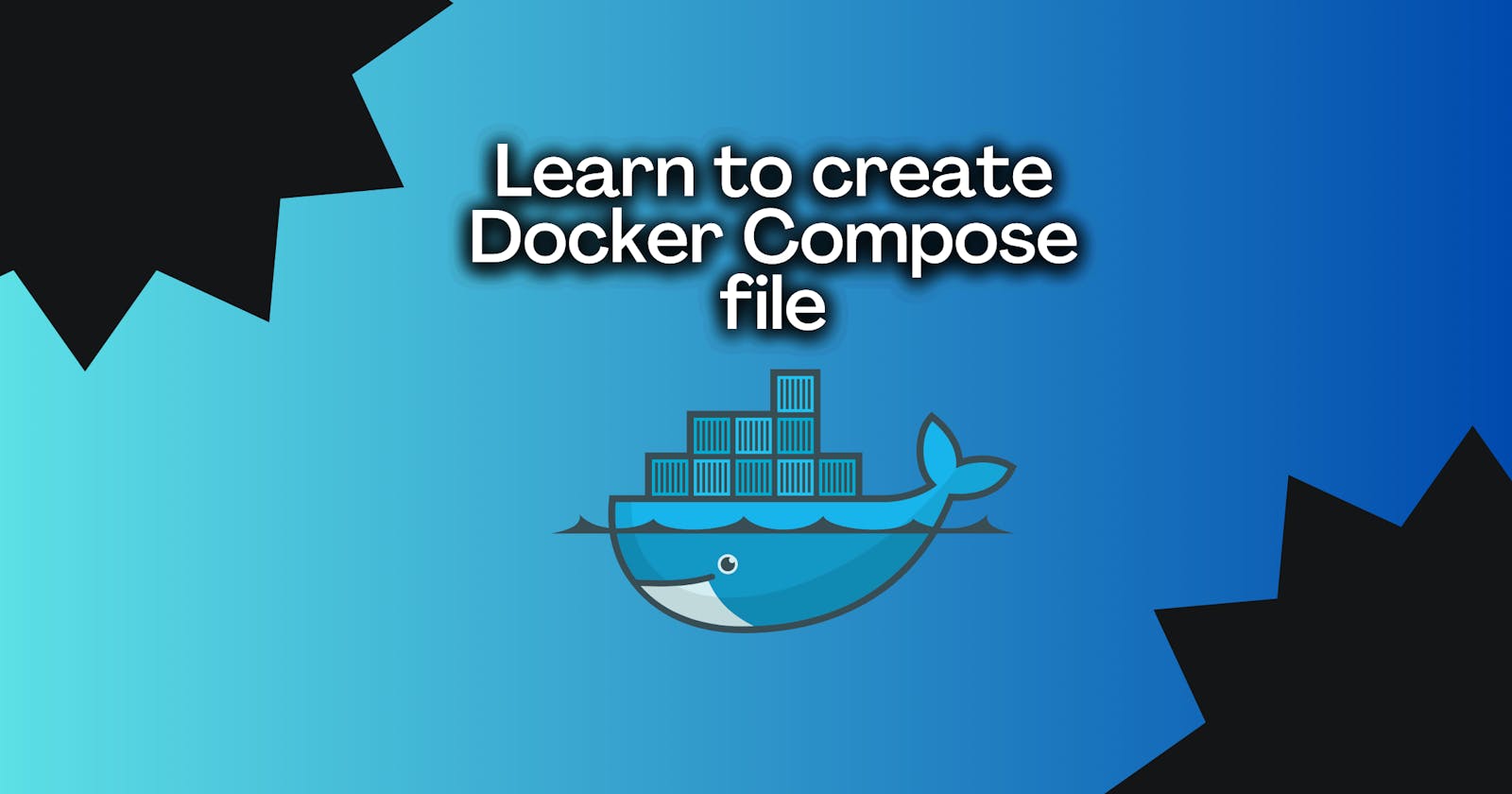 Learn to Create a DockerFile & Docker-Compose File