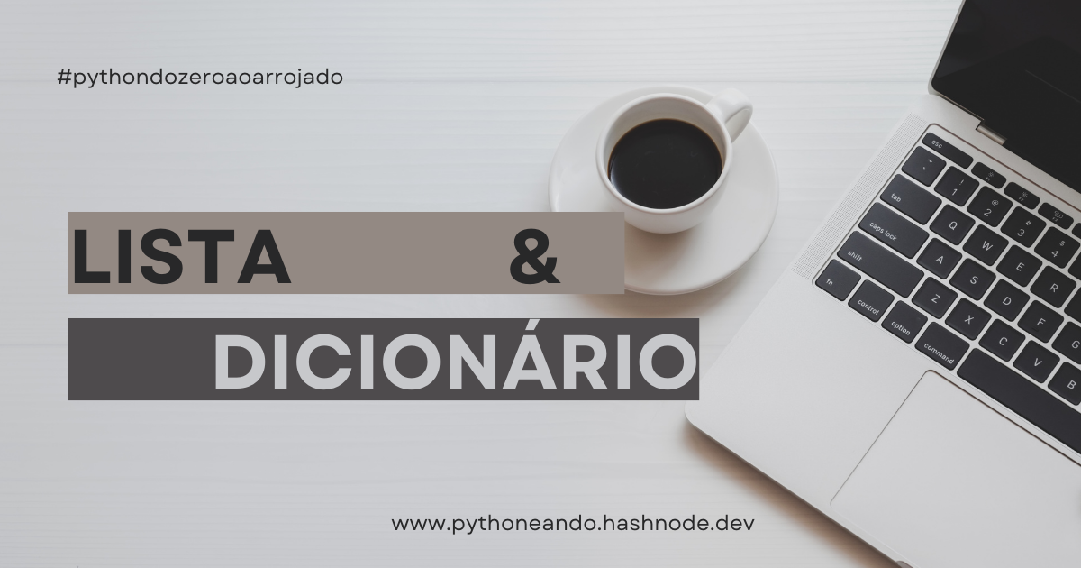 Lista e Dicionário
