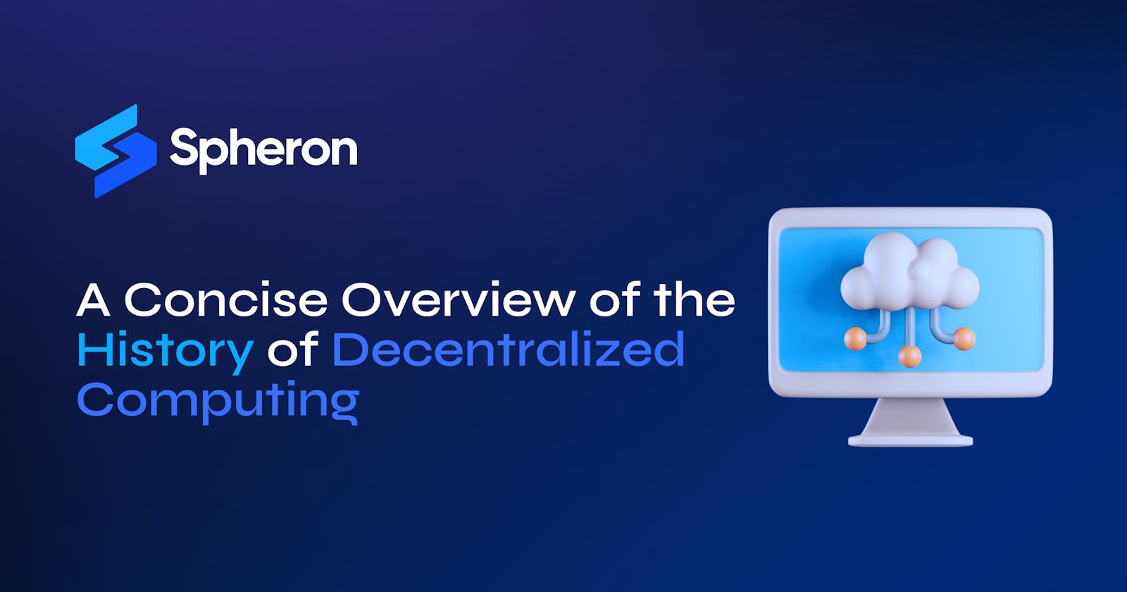 A Concise Overview of the History of Decentralized Computing