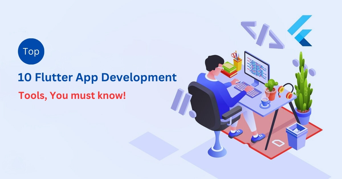 🚀 Must-Have Flutter Tools for Seamless Development
