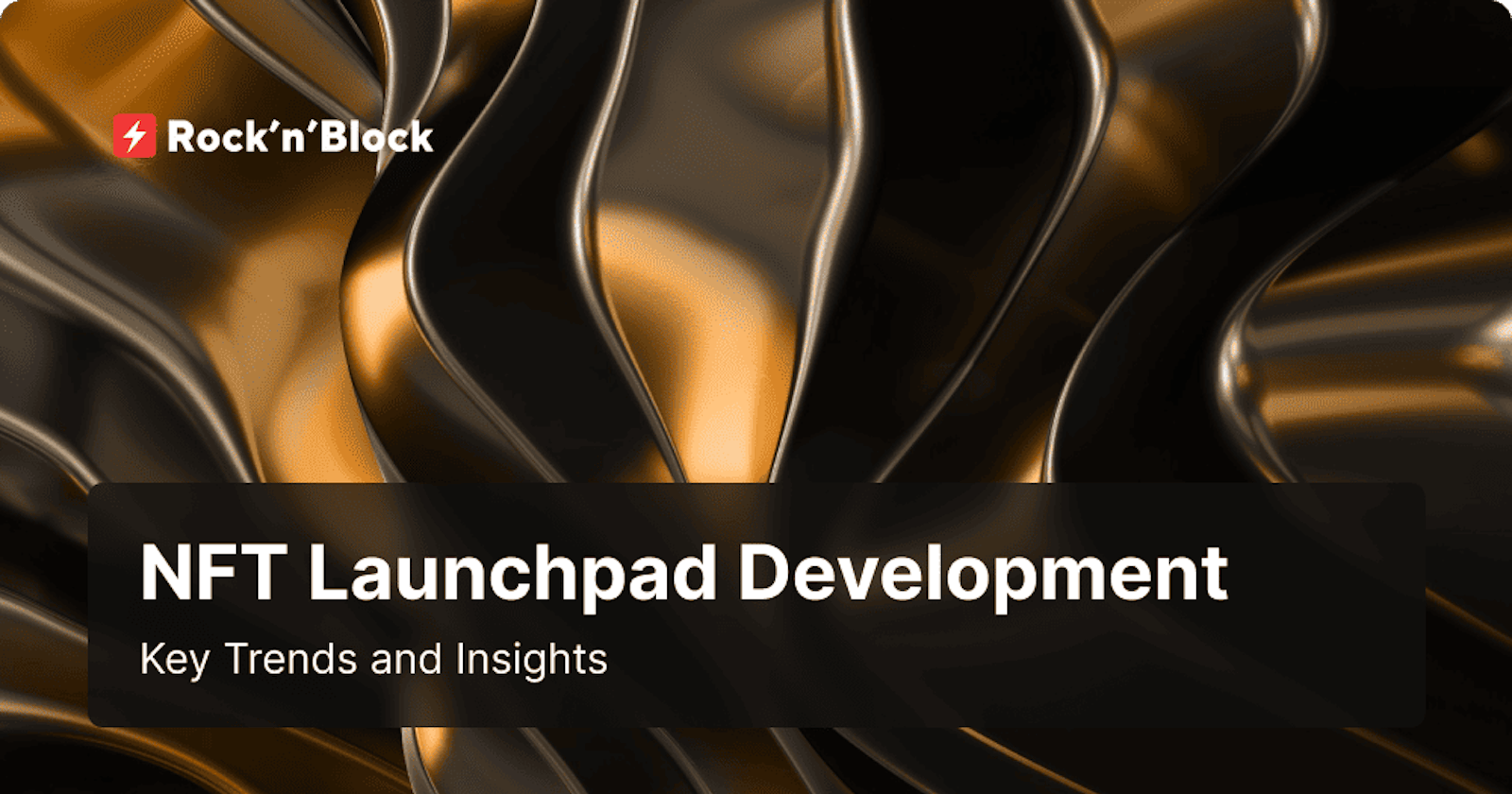 Unveiling Trends and Insights in NFT Launchpad Development