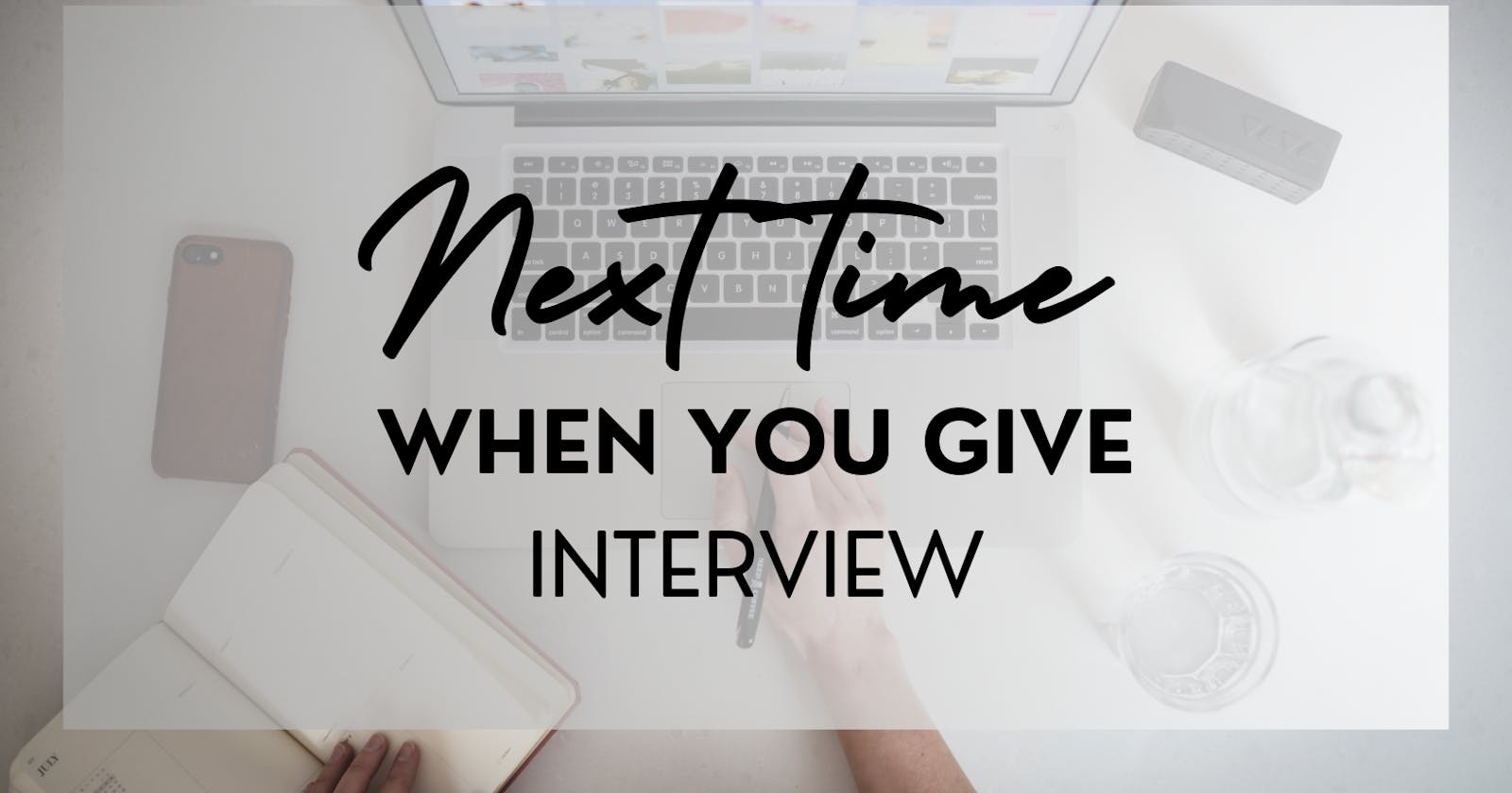 Next Time When You Go For an Interview