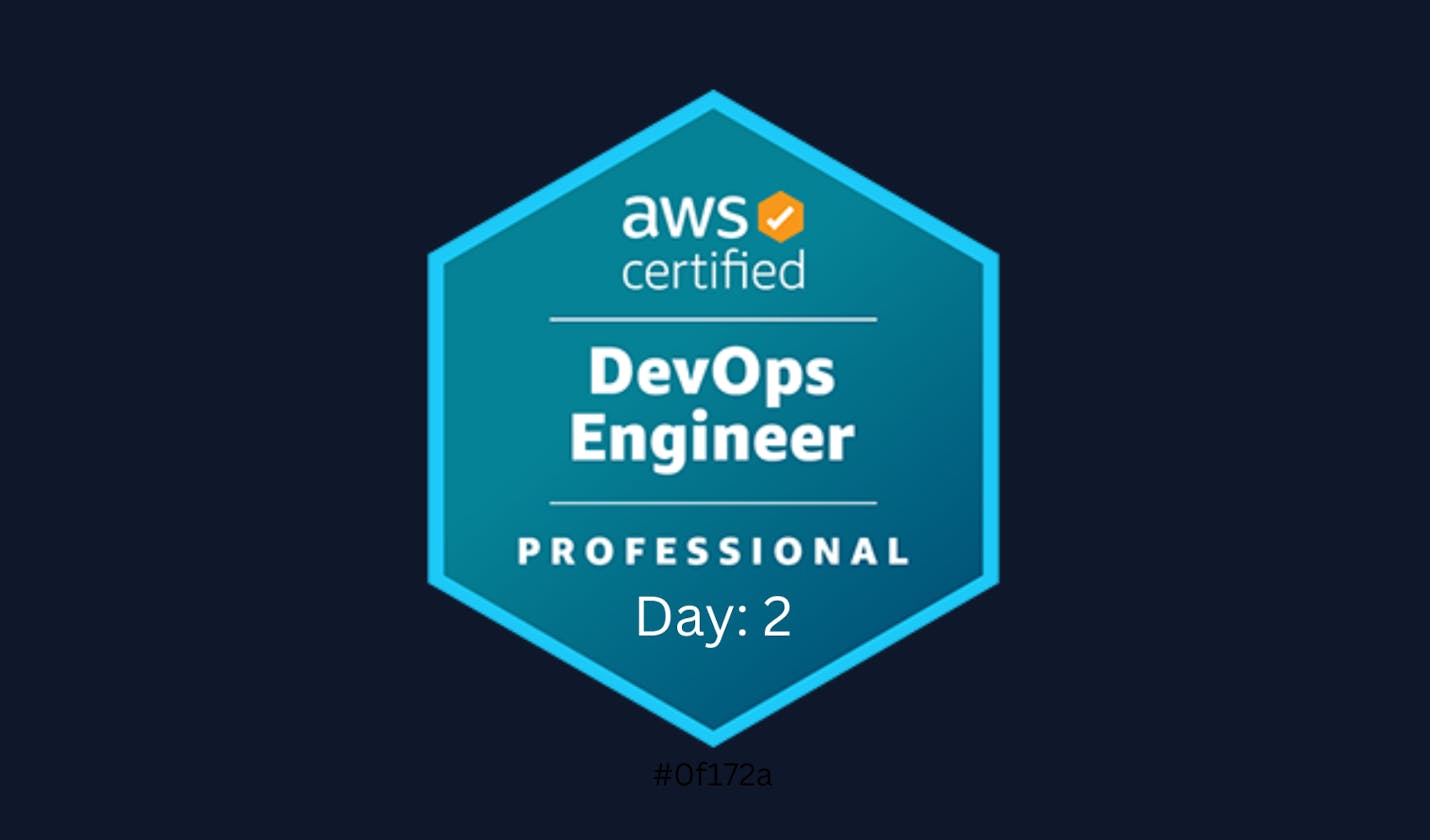 🚀 Exciting Day 2 of My AWS DevOps Engineer Professional Journey! 🚀