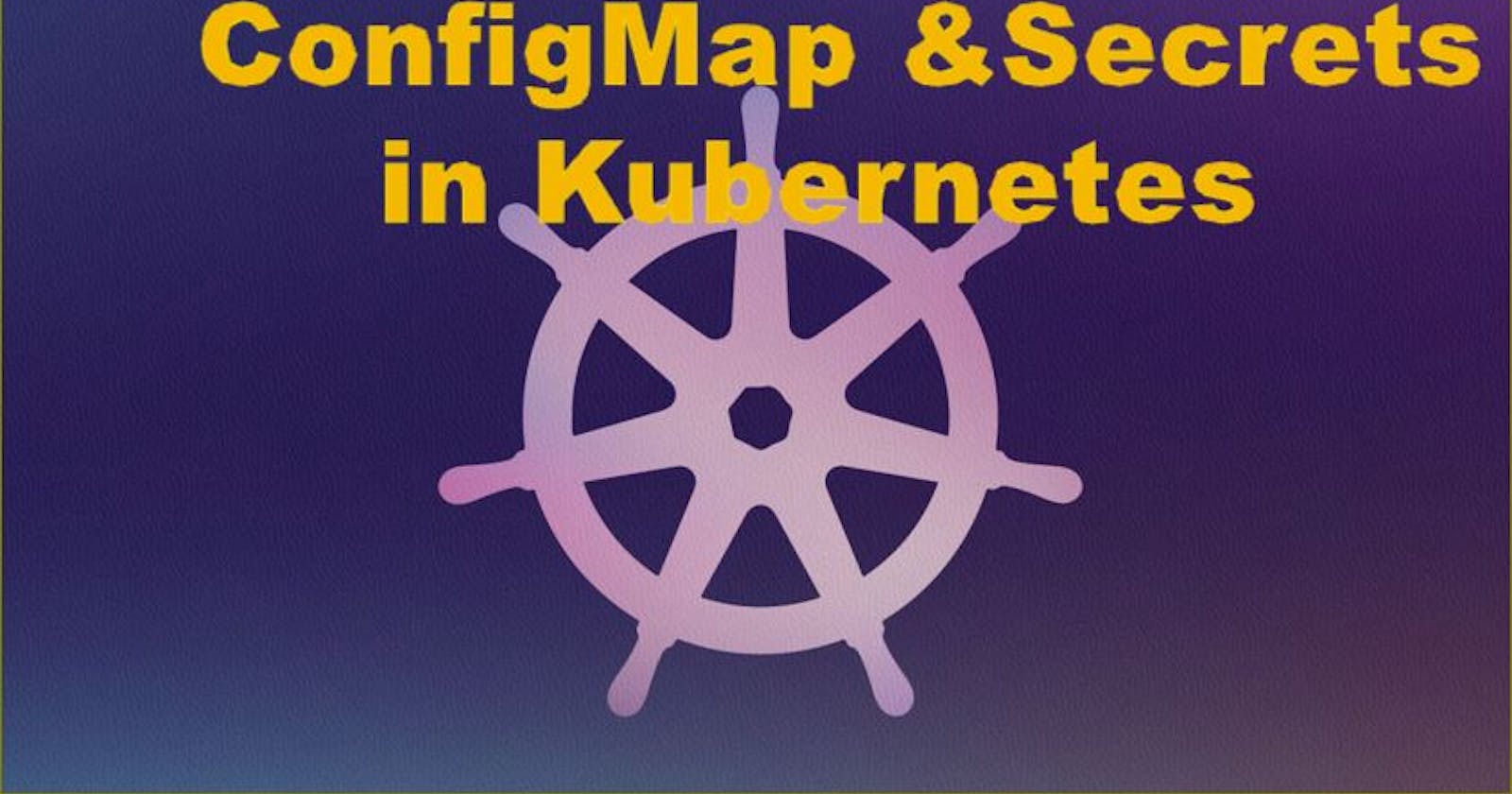 Day 35- Mastering ConfigMaps and Secrets in Kubernetes