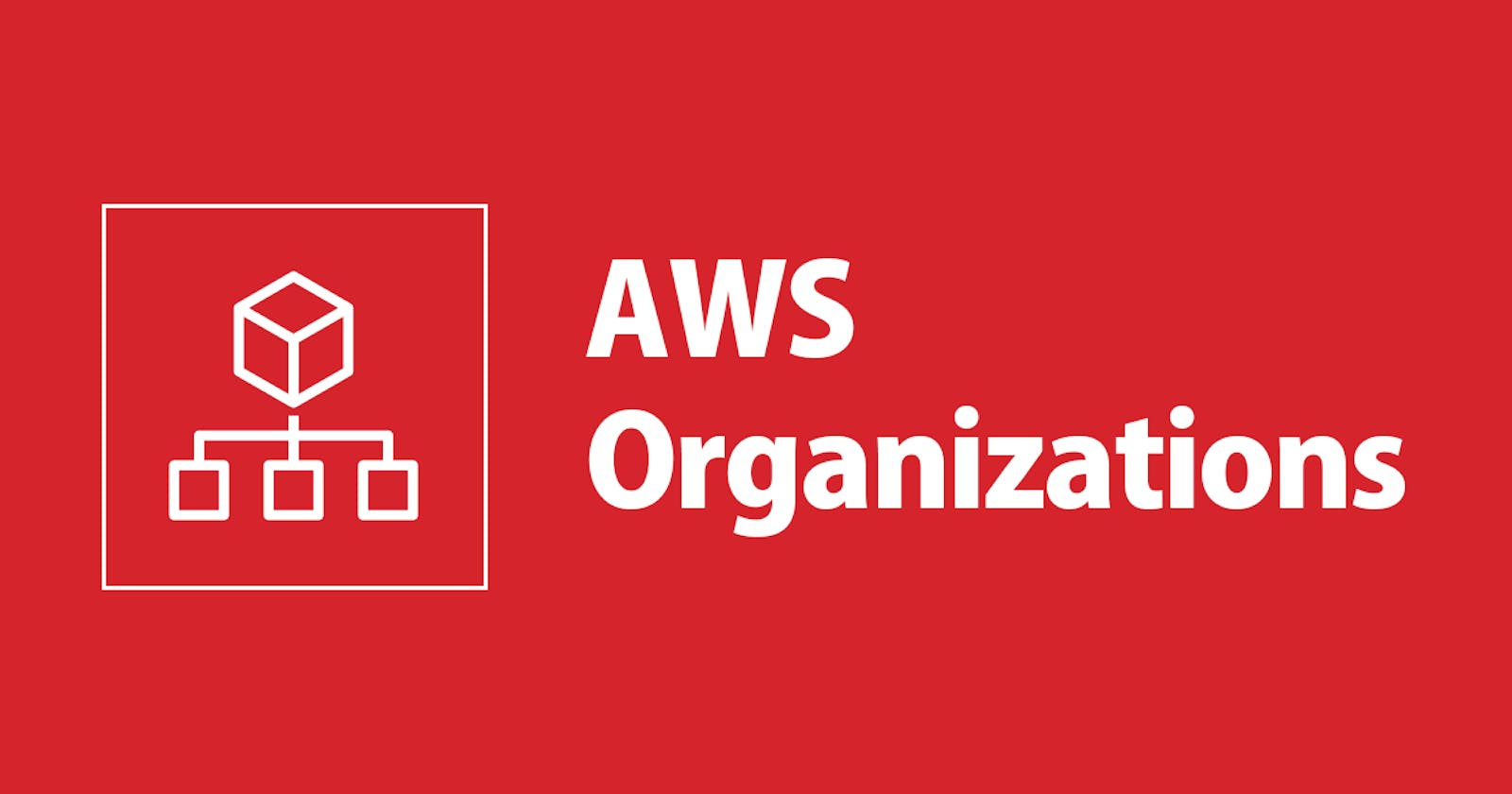 Simplifying Organization Implementation in AWS: A Step-by-Step Guide