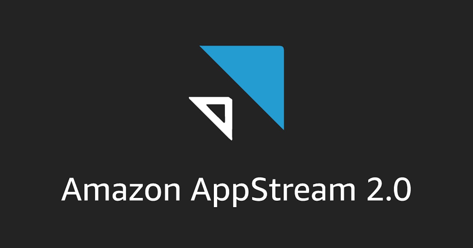 A Beginner's Guide to Implementing AppStream 2.0 in AWS