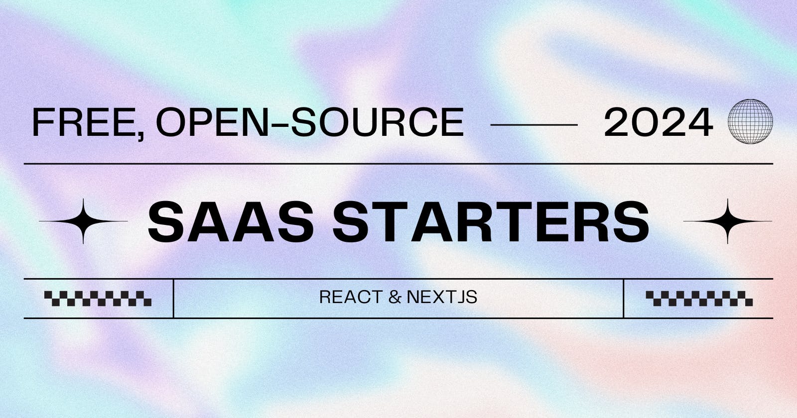 Best free, open-source SaaS starters for React & NextJS 2024