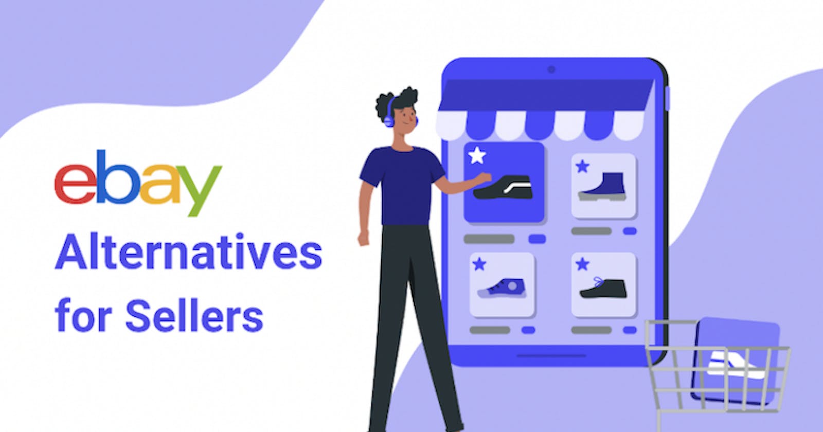 How Can Sellers Choose the Best eBay Alternatives?