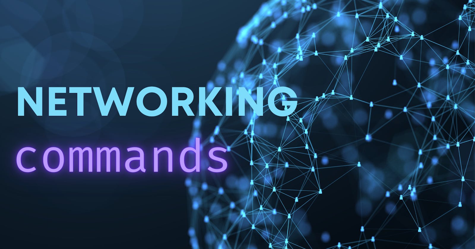 Networking Commands In  5 Minutes