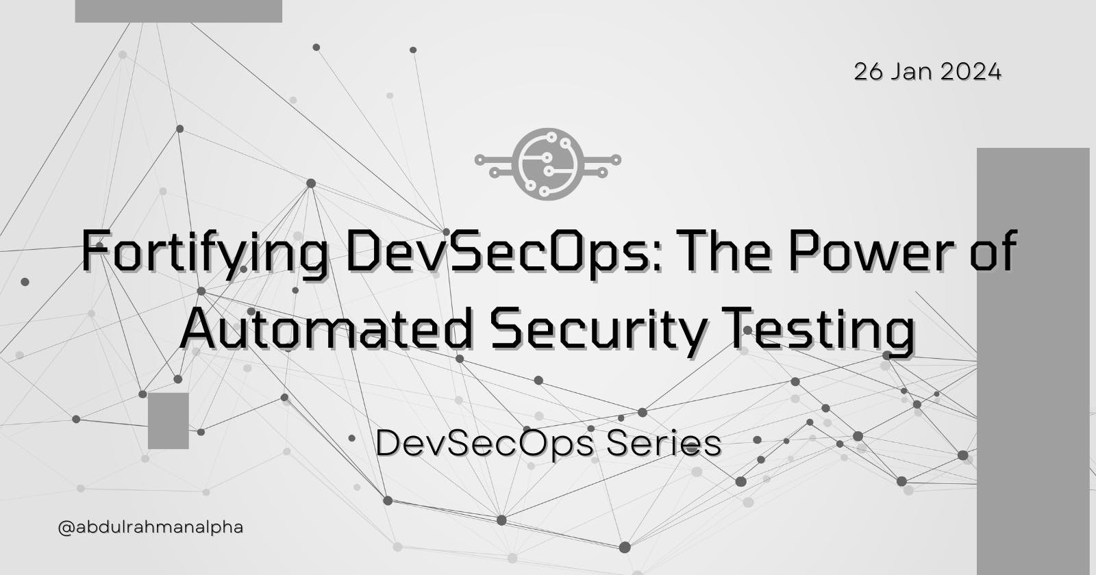 Fortifying DevSecOps: The Power of Automated Security Testing