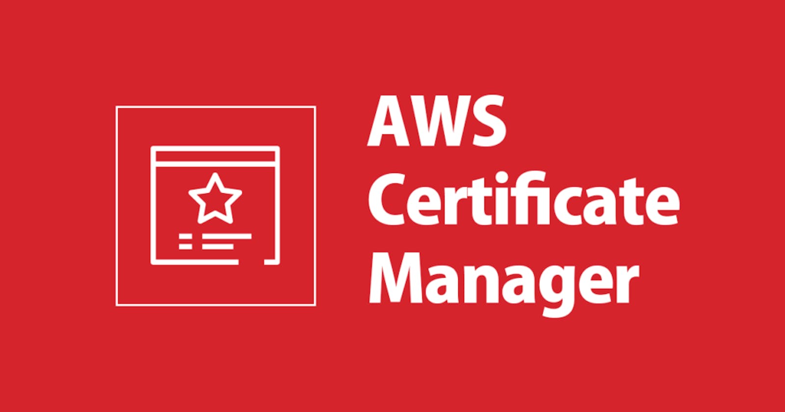 Implementing Certificate Manager in AWS