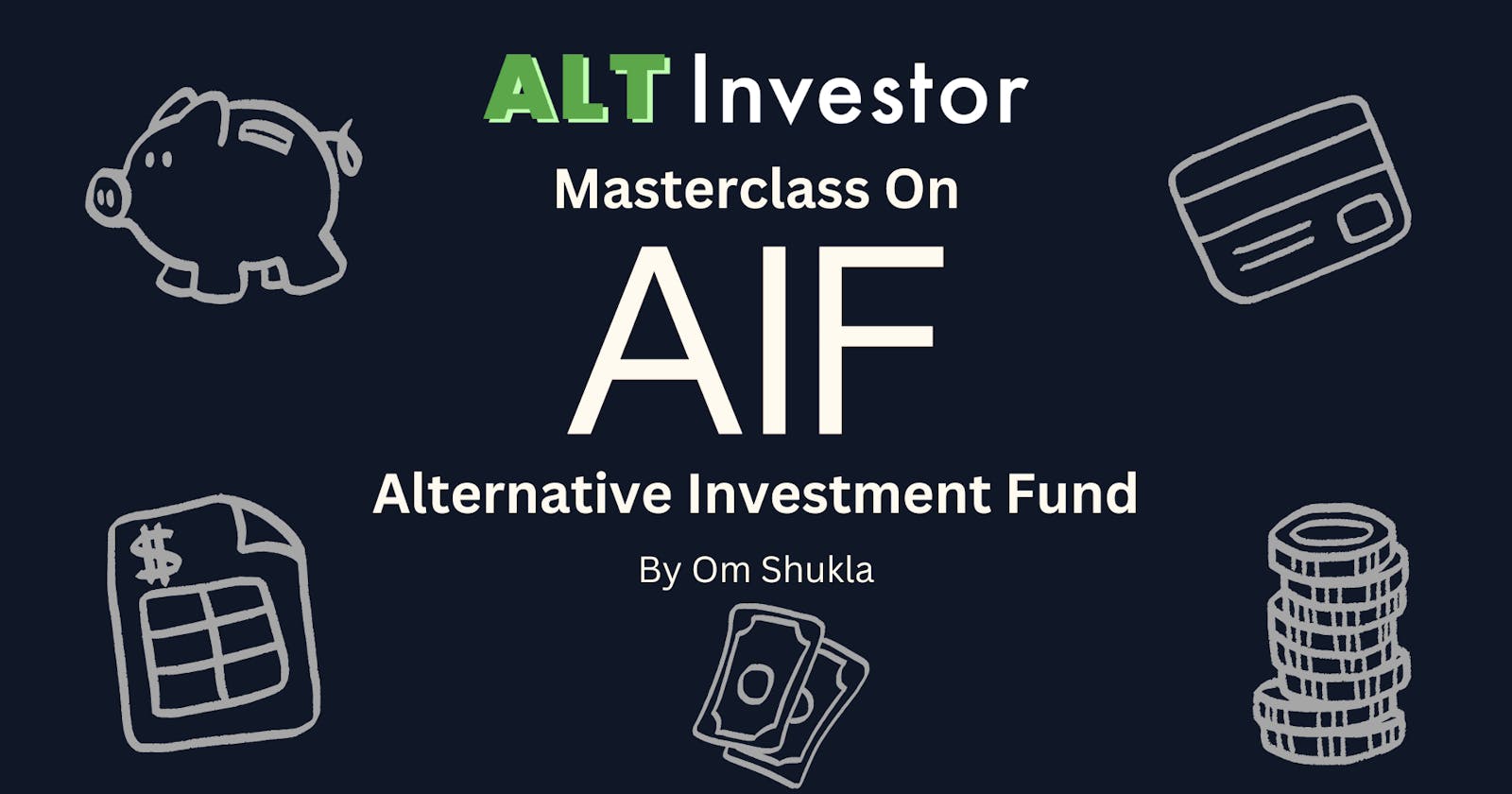 A Complete Masterclass to AIFs in India