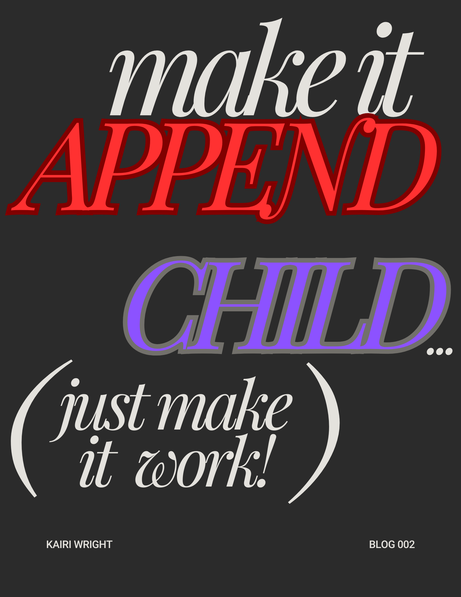 Make It APPEND, CHILE (Just Make It Work) !