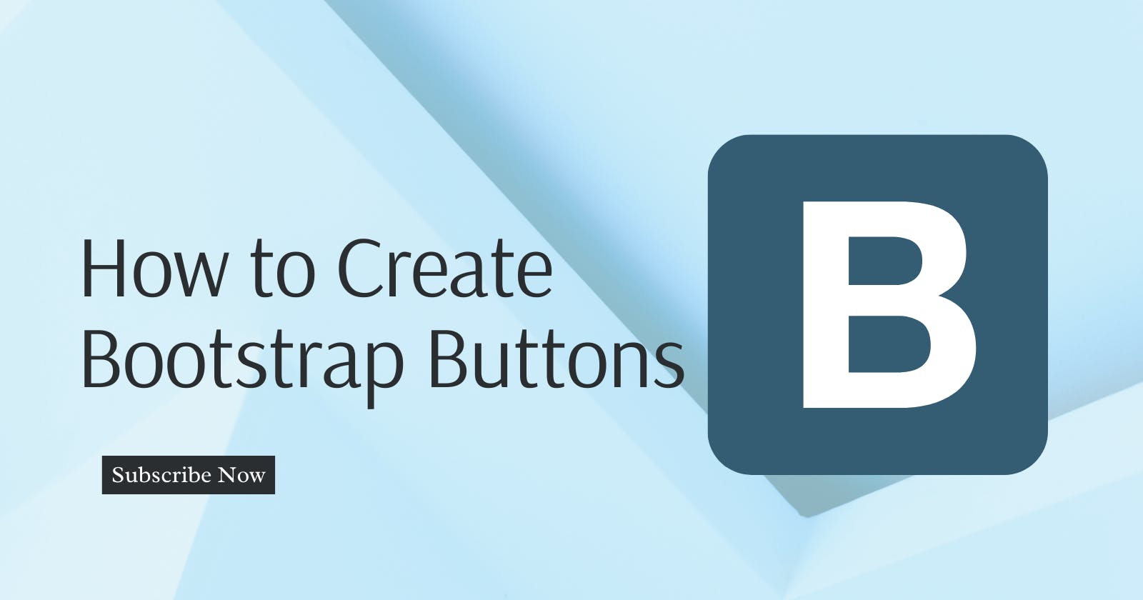 How to Create Bootstrap Buttons: A Comprehensive Guide