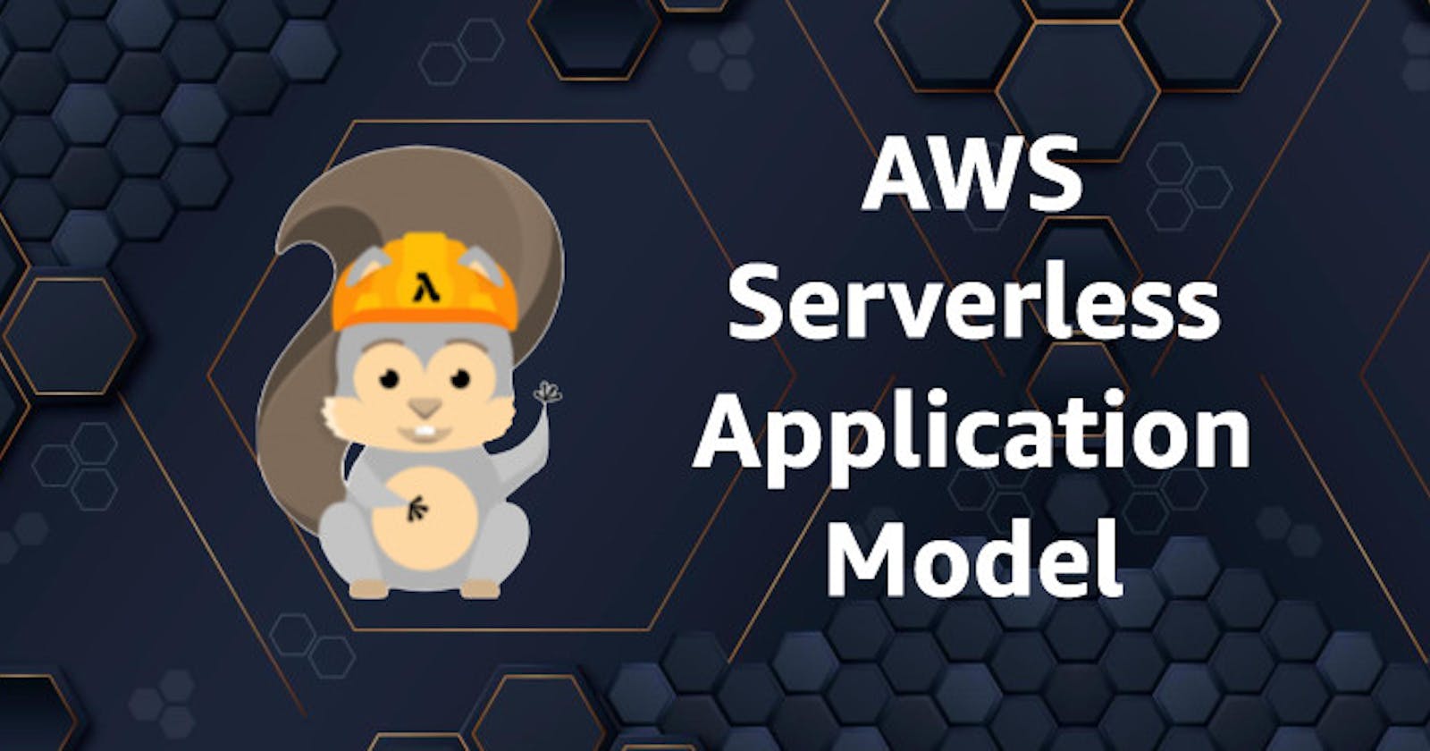 Introducing AWS SAM: Streamlining Serverless Development