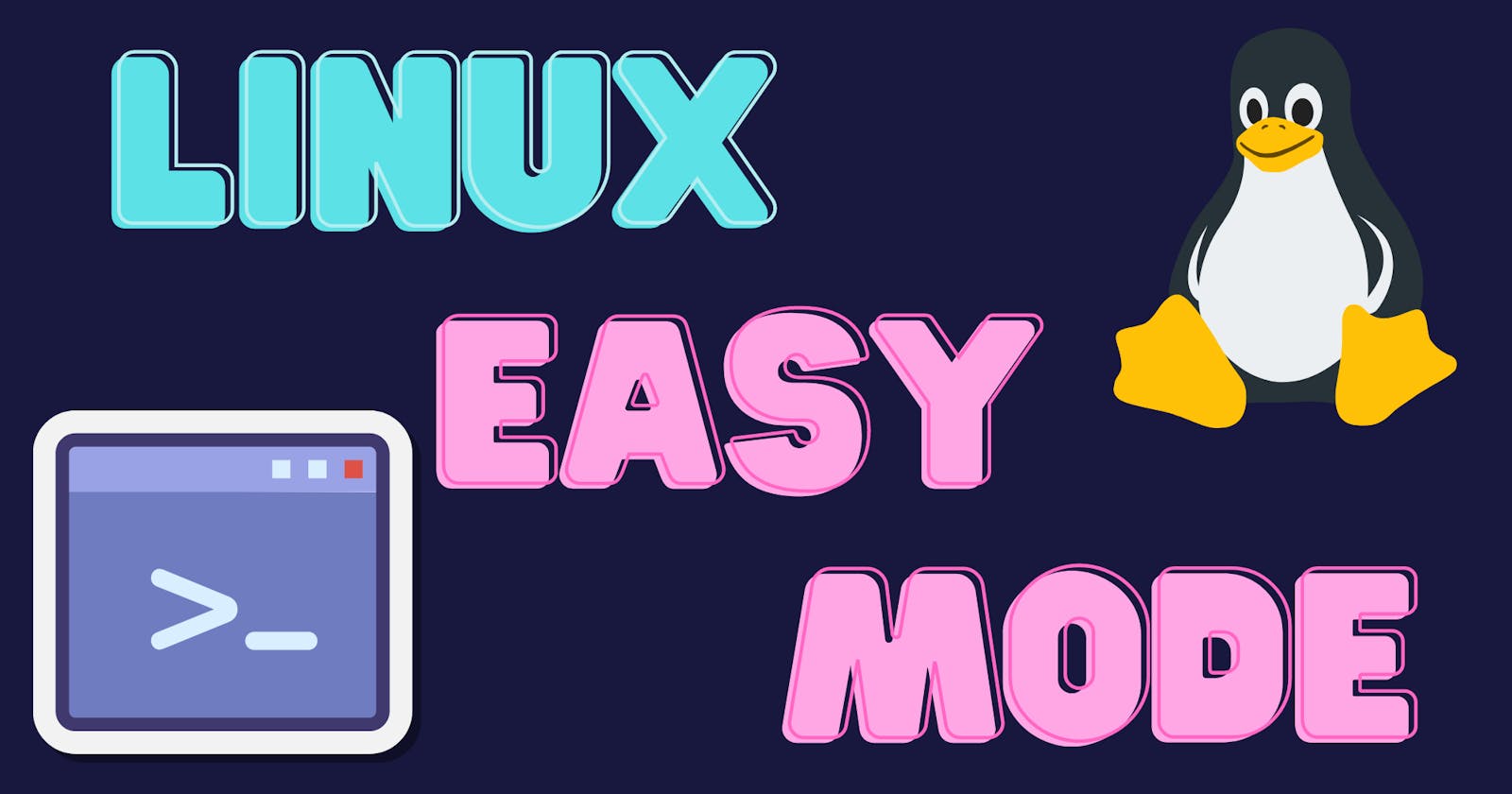 Going Easy Mode With Linux