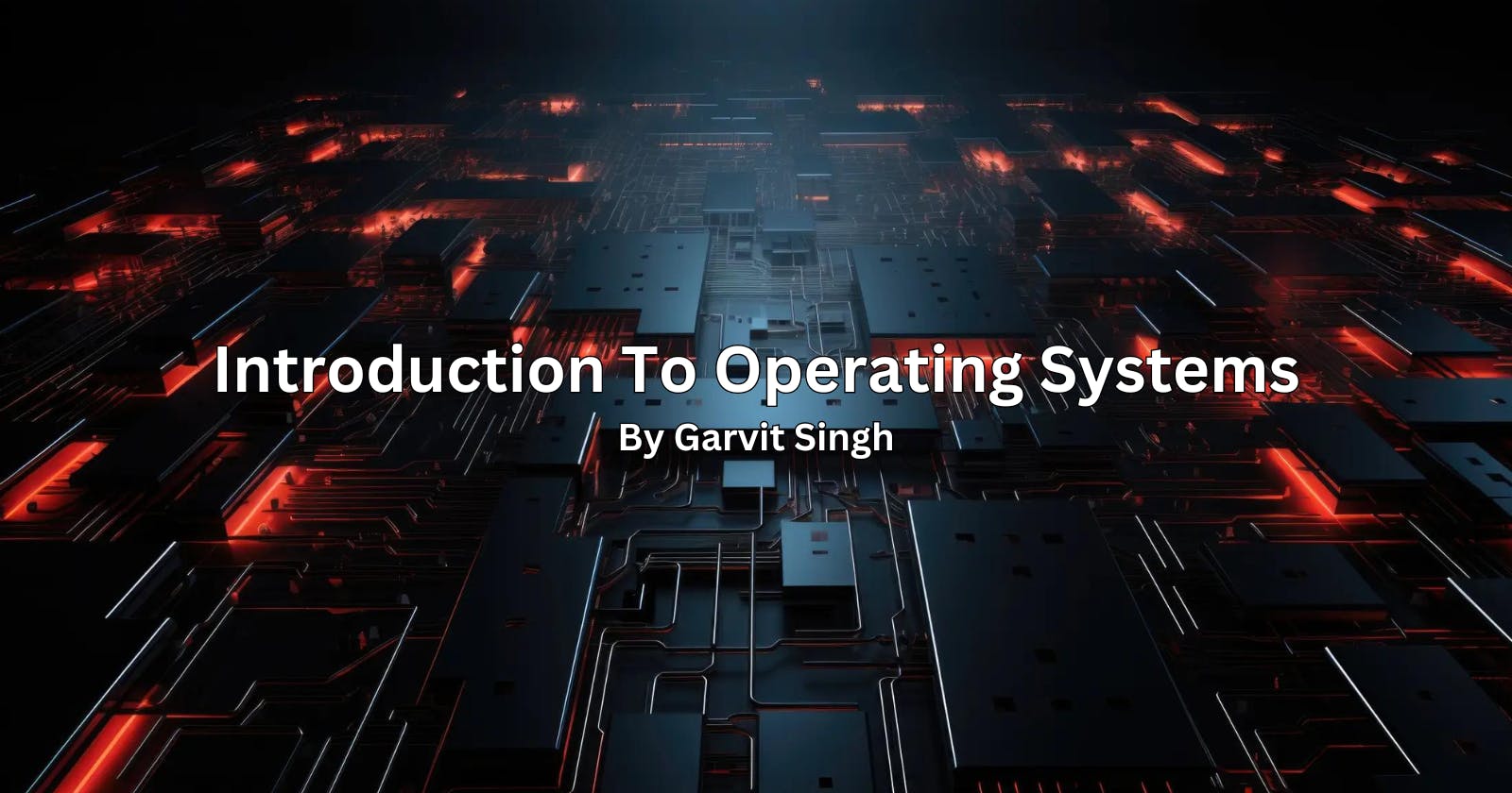Introduction To Operating Systems