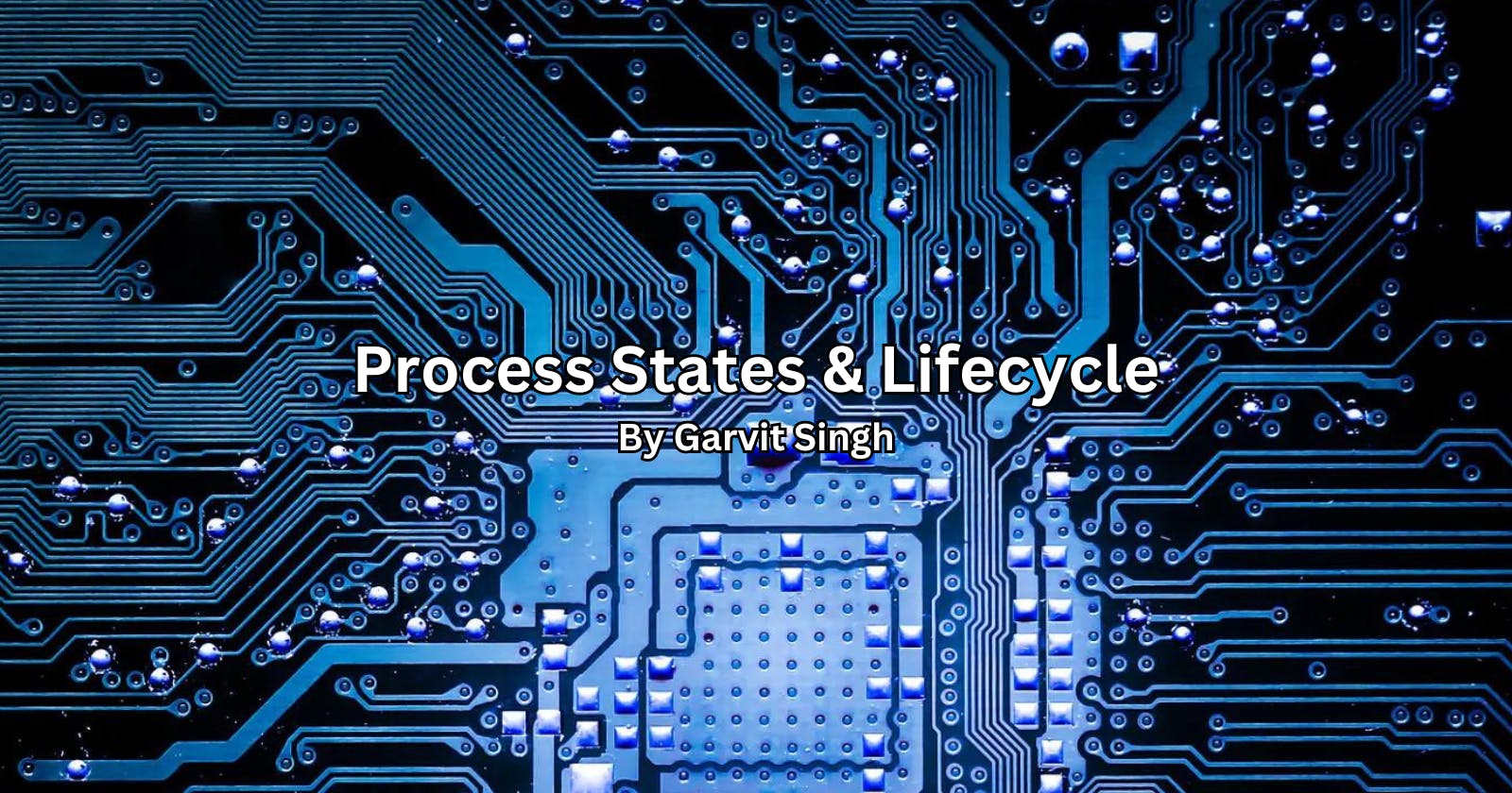 Process States & Lifecycle