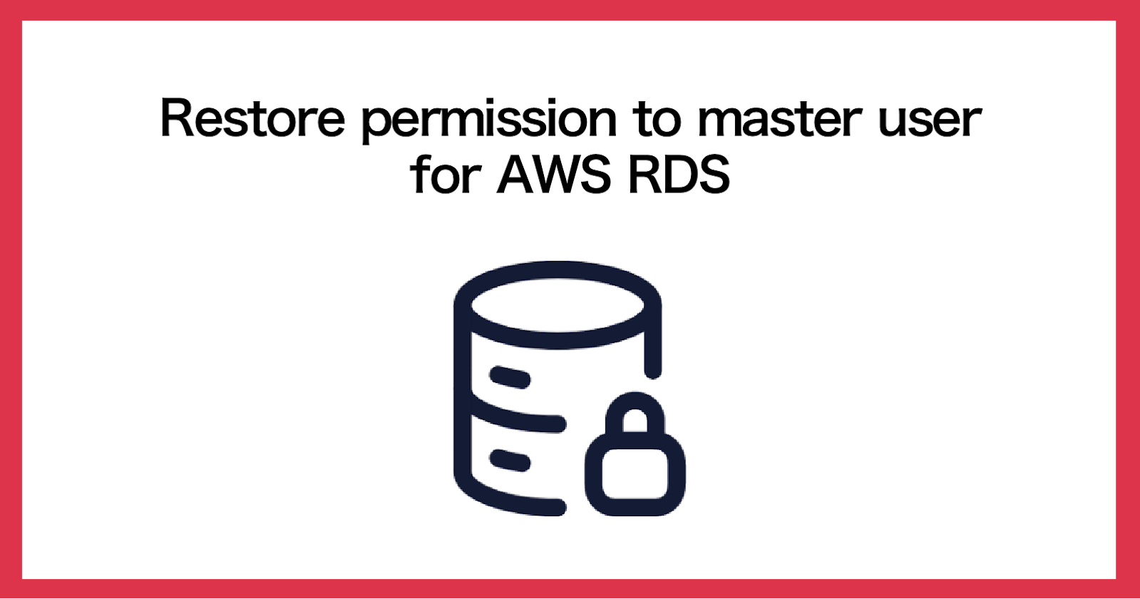 Restore permission to master user for AWS RDS