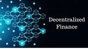 Defi; The Decentralized Finance