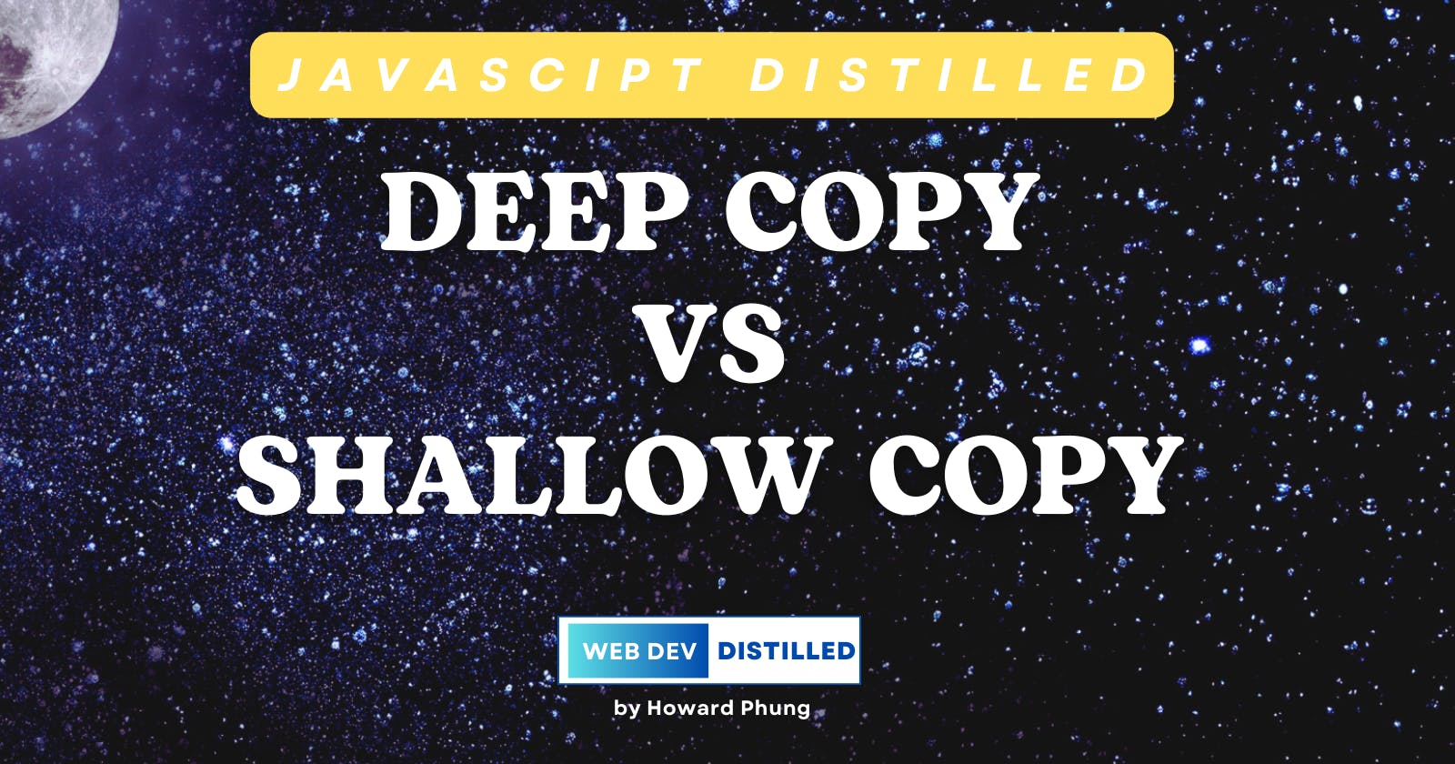 Deep Copy & Shallow Copy with Vanilla JavaScript