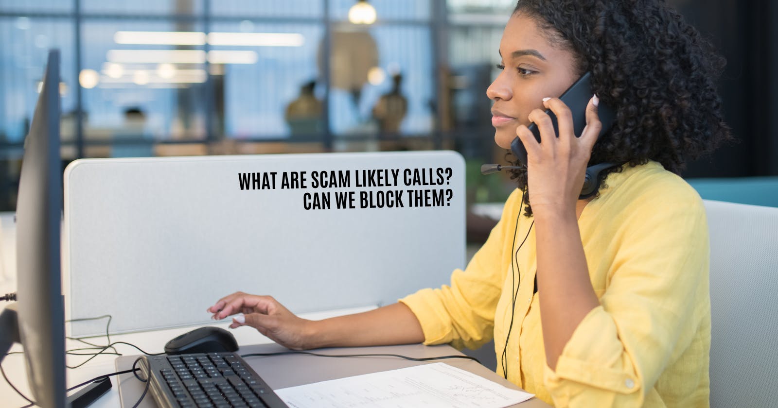 What are Scam Likely Calls? Can we Block Them?