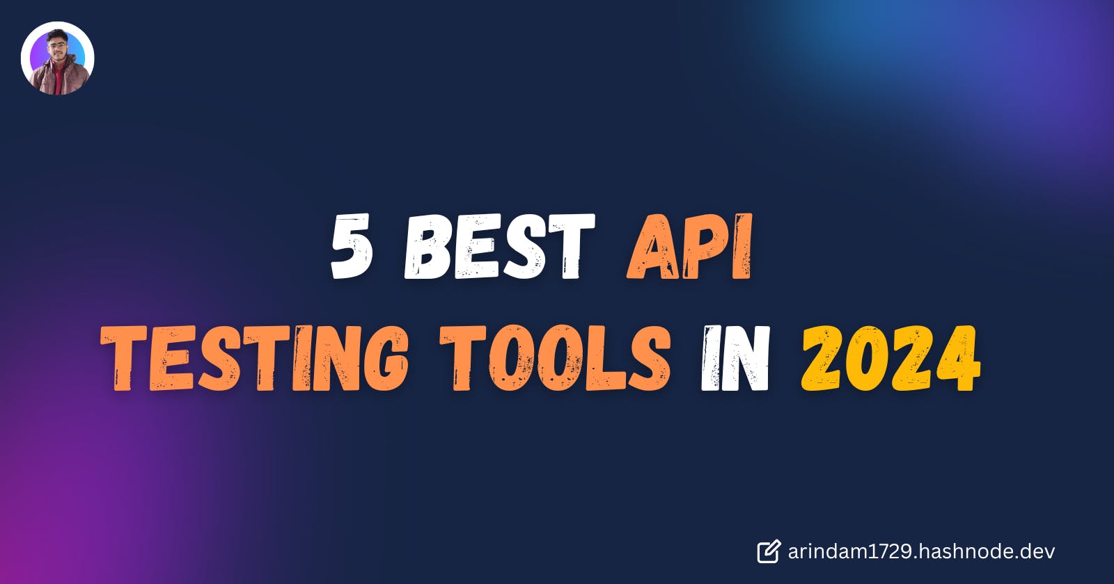 5 Best API Testing Tools in 2024