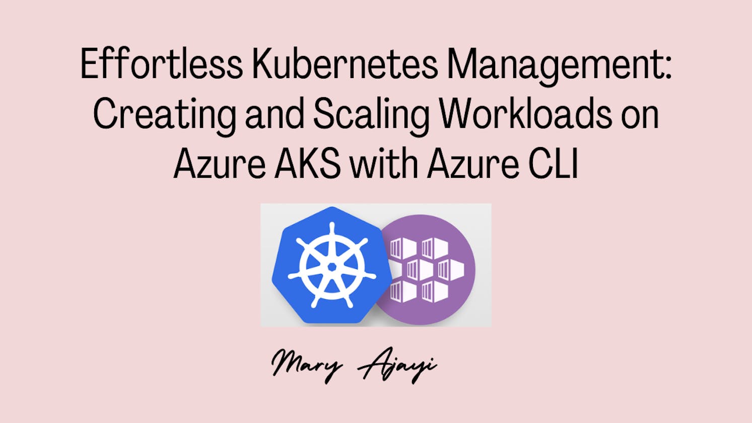 Effortless Kubernetes Management: Creating and Scaling Workloads on Azure AKS with Azure CLI