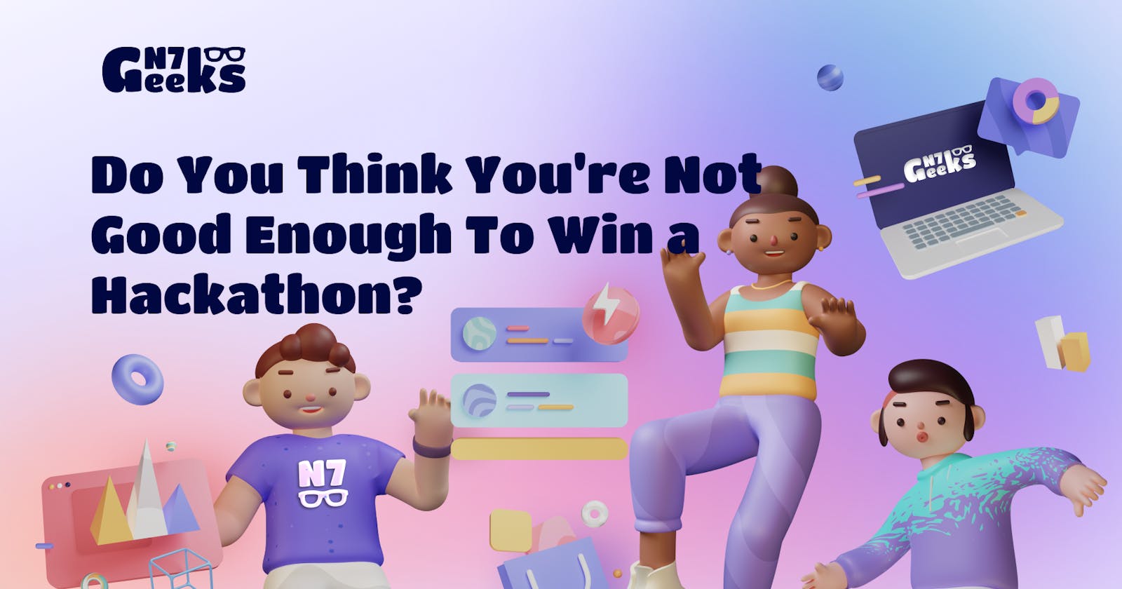 From Ideas to Victory: How to Win and Make the Most of a Hackathon Experience
