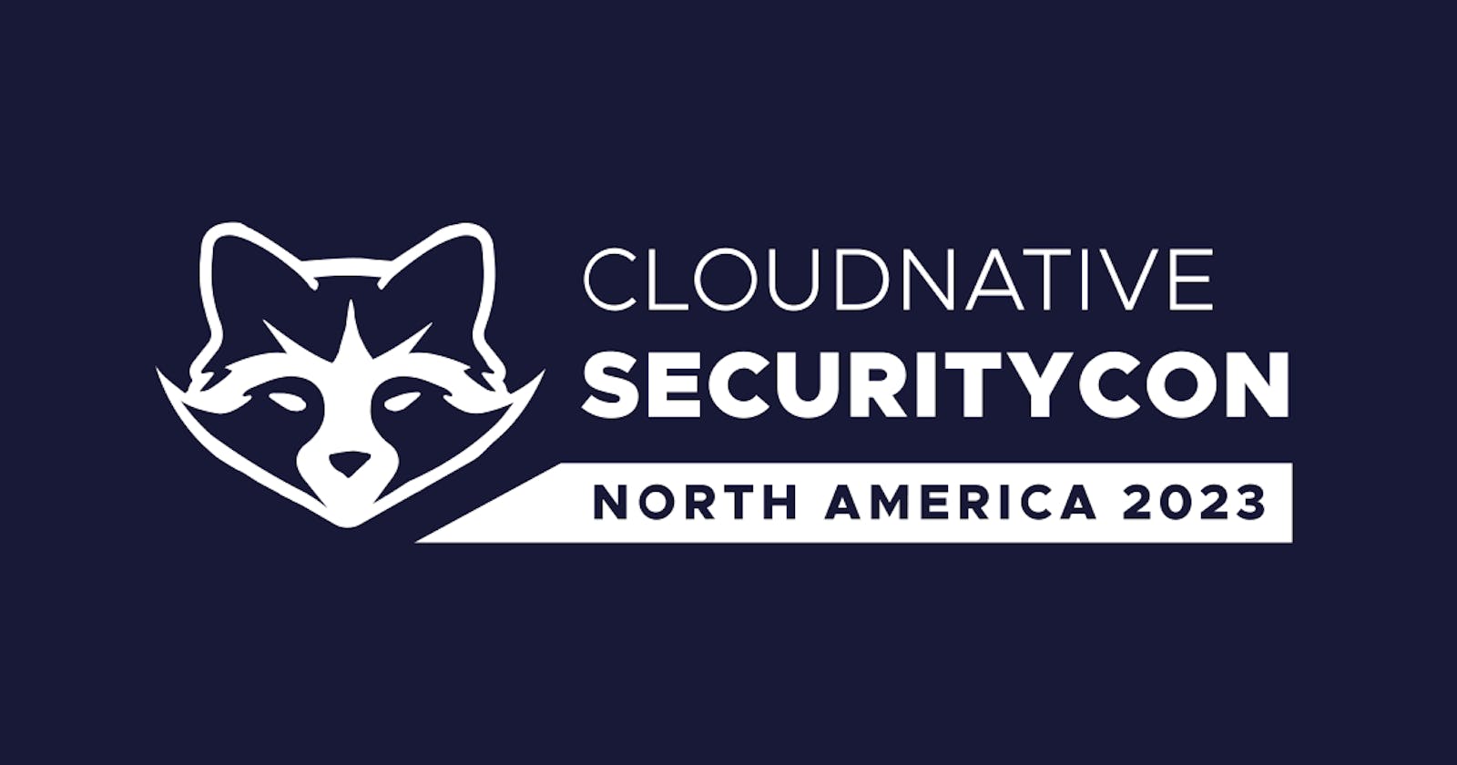 CloudNative SecurityCon: Why to attend & Contributions