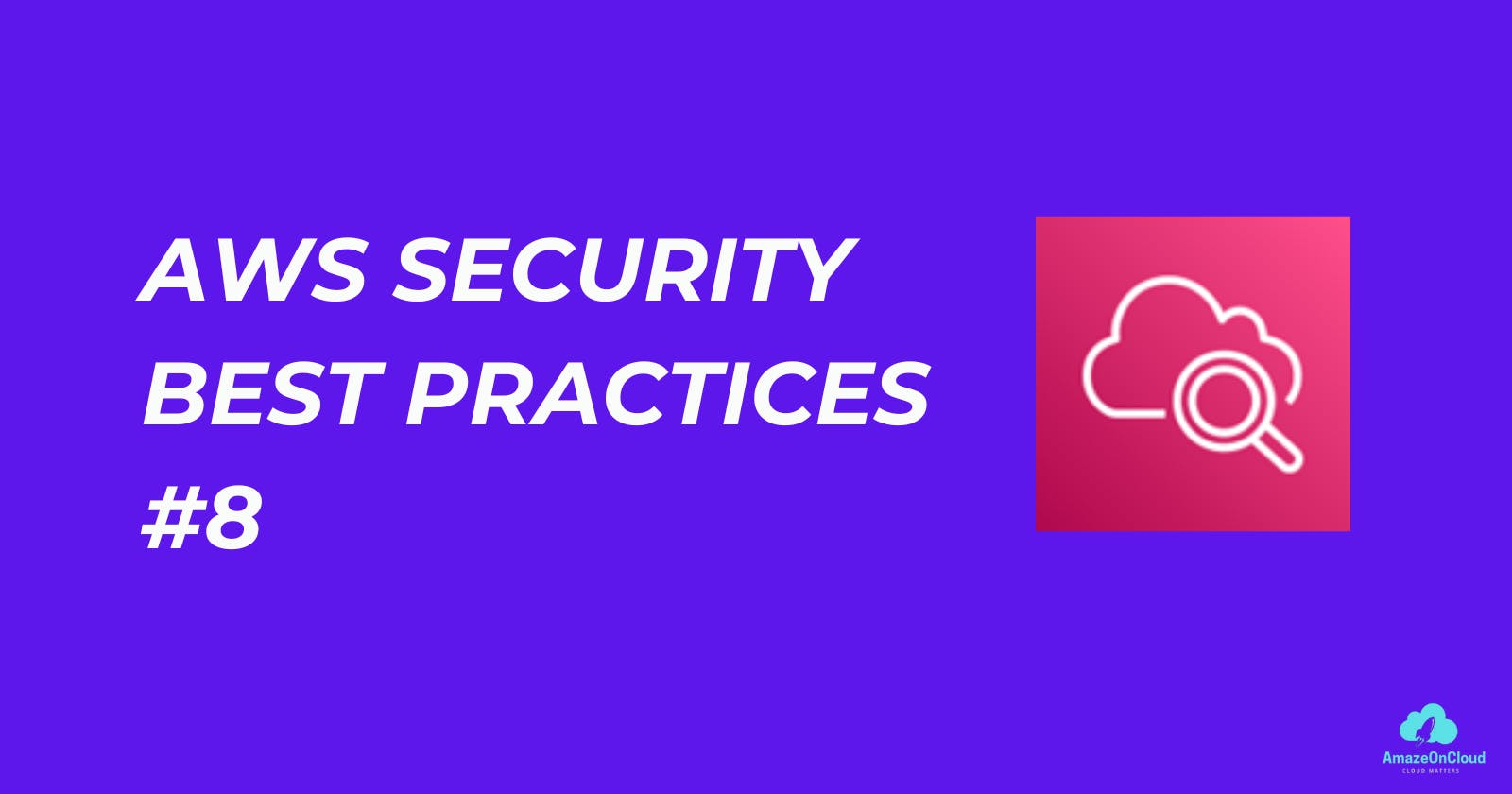 #8 AWS Security best practices