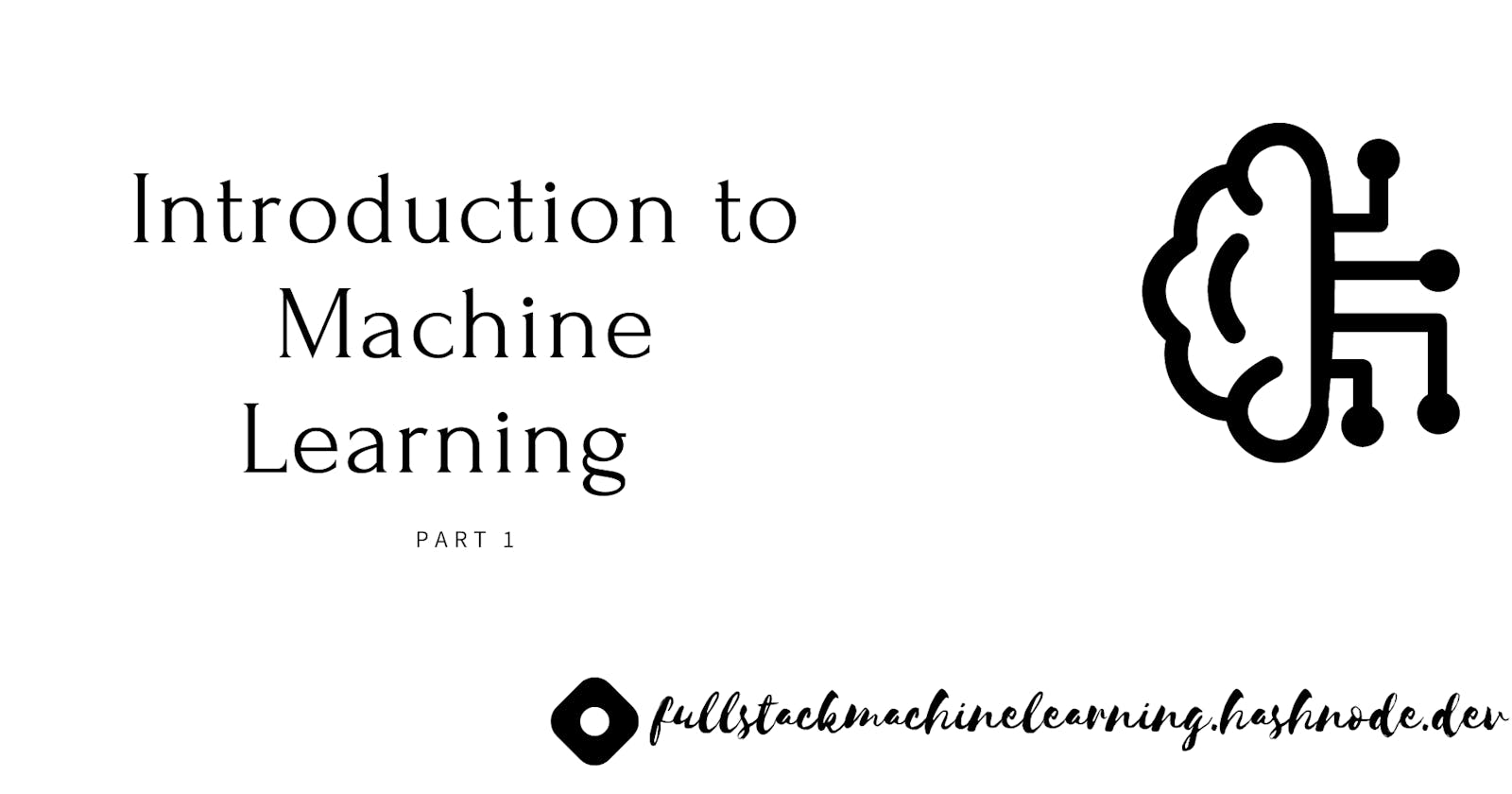 Introduction to Machine Learning Part 1