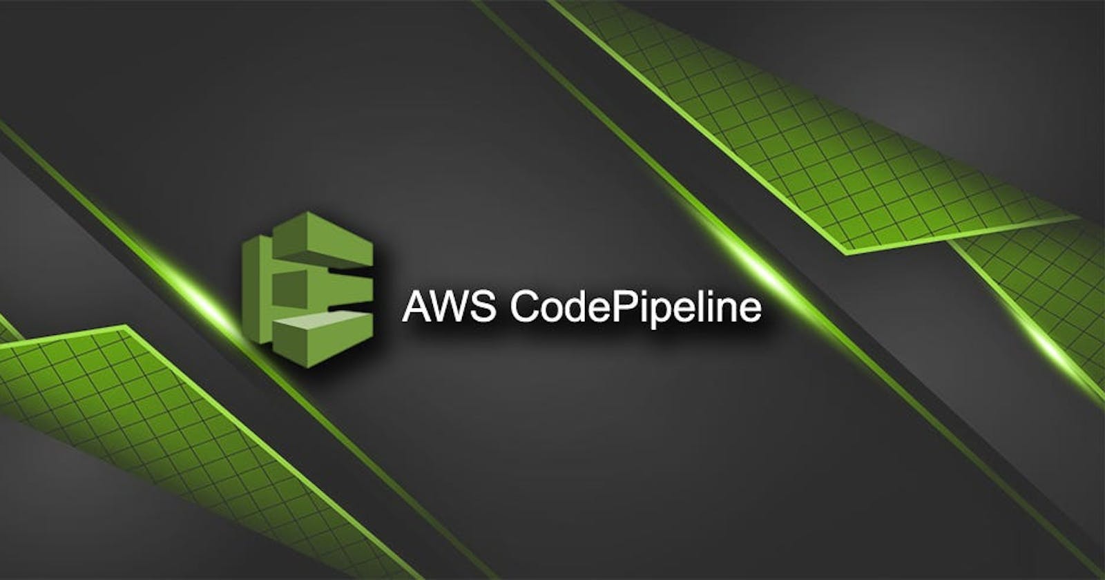 Day 53 - AWS CodePipeline