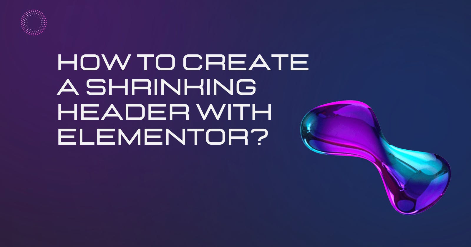 How to Create an Elementor  Shrinking Header?