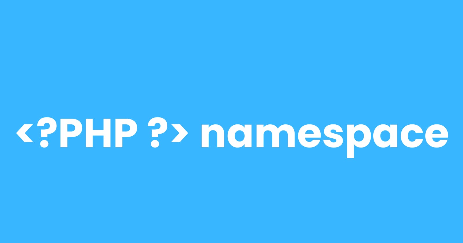 Exploring PHP Namespaces: A Comprehensive Guide to Organization