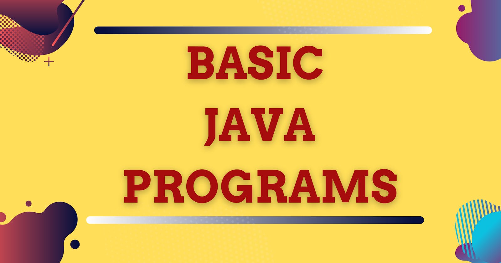 Basic Java Programs